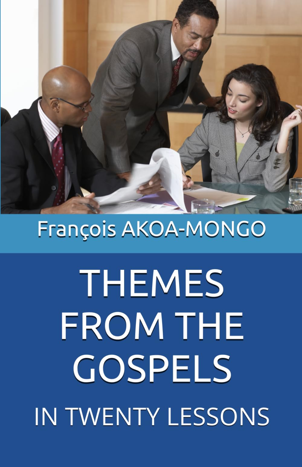 THEMES FROM THE GOSPELS: IN TWENTY LESSONS