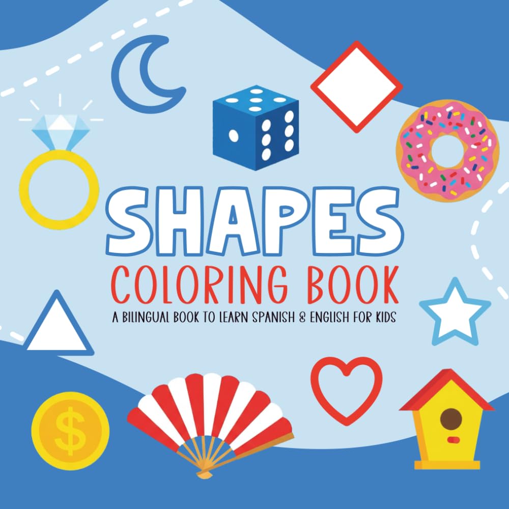 Coloring Book Shapes: Educational bilingual coloring book to learn other language