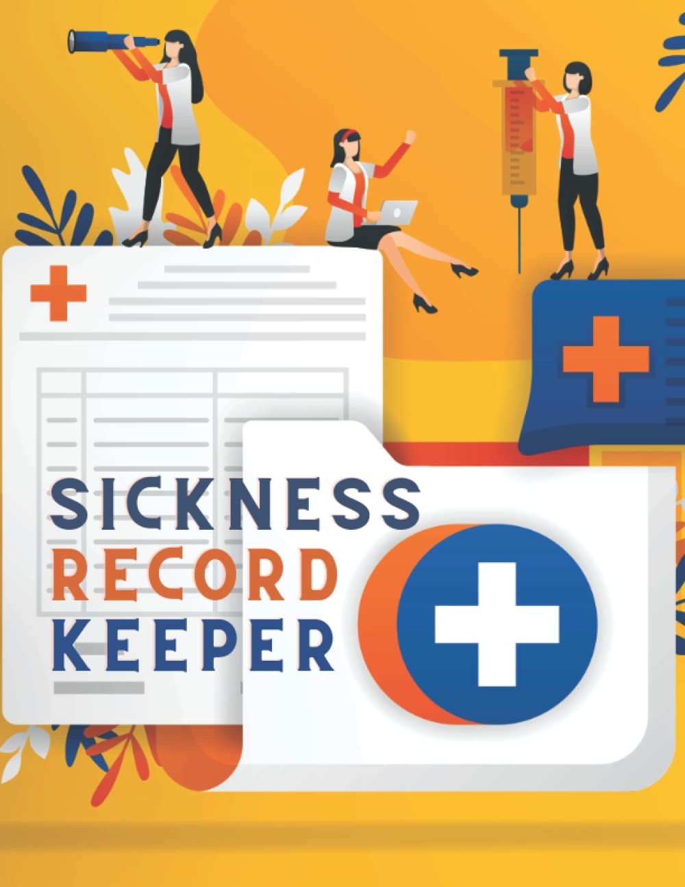 Sickness Record Keeper: personal health record keeper / Ideal for keeping track of height, weight, heart rate, and temperature, and blood glucose, blood pressure, and oxygen.