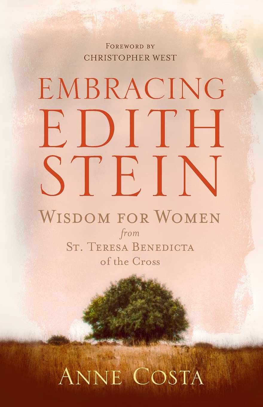 Buy Embracing Edith Stein: Wisdom for Women from St. Teresa Benedicta of the Cross — BookShops.in