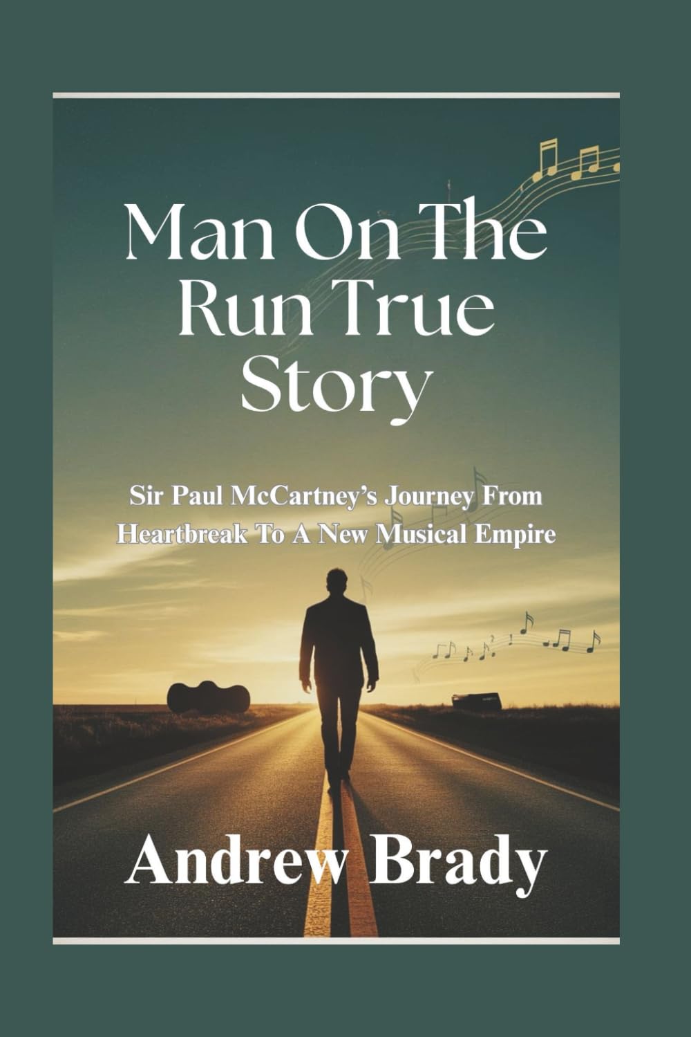 Man On The Run True Story: Sir Paul McCartney’s Journey From Heartbreak To A New Musical Empire