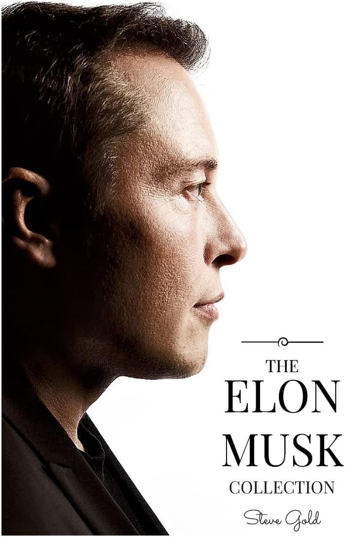 The Elon Musk Collection: The Biography Of A Modern Day Renaissance Man & The Business & Life Lessons Of A Modern Day Renaissance Man (Elon Musk, Tesla, PayPal, SpaceX, Hyperloop, Elon, SolarCity) Paperback – January 24, 2016