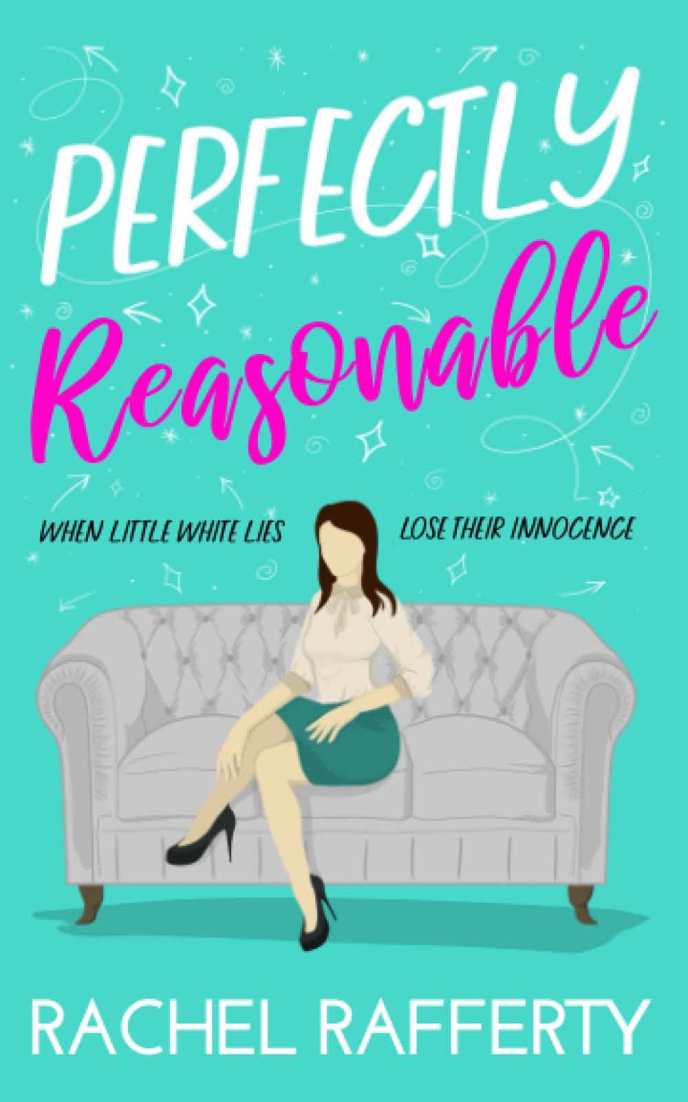 Perfectly Reasonable: When Little White Lies Lose Their Innocence: 1 (Midlife Secrets)