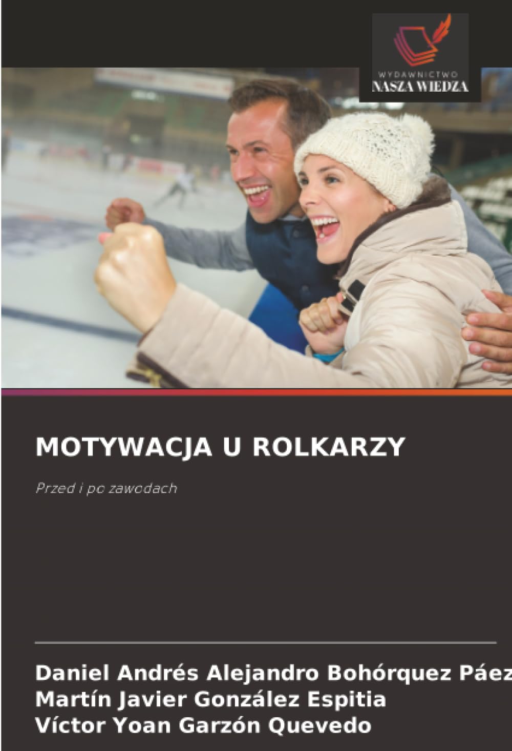 MOTYWACJA U ROLKARZY: Przed i po zawodach