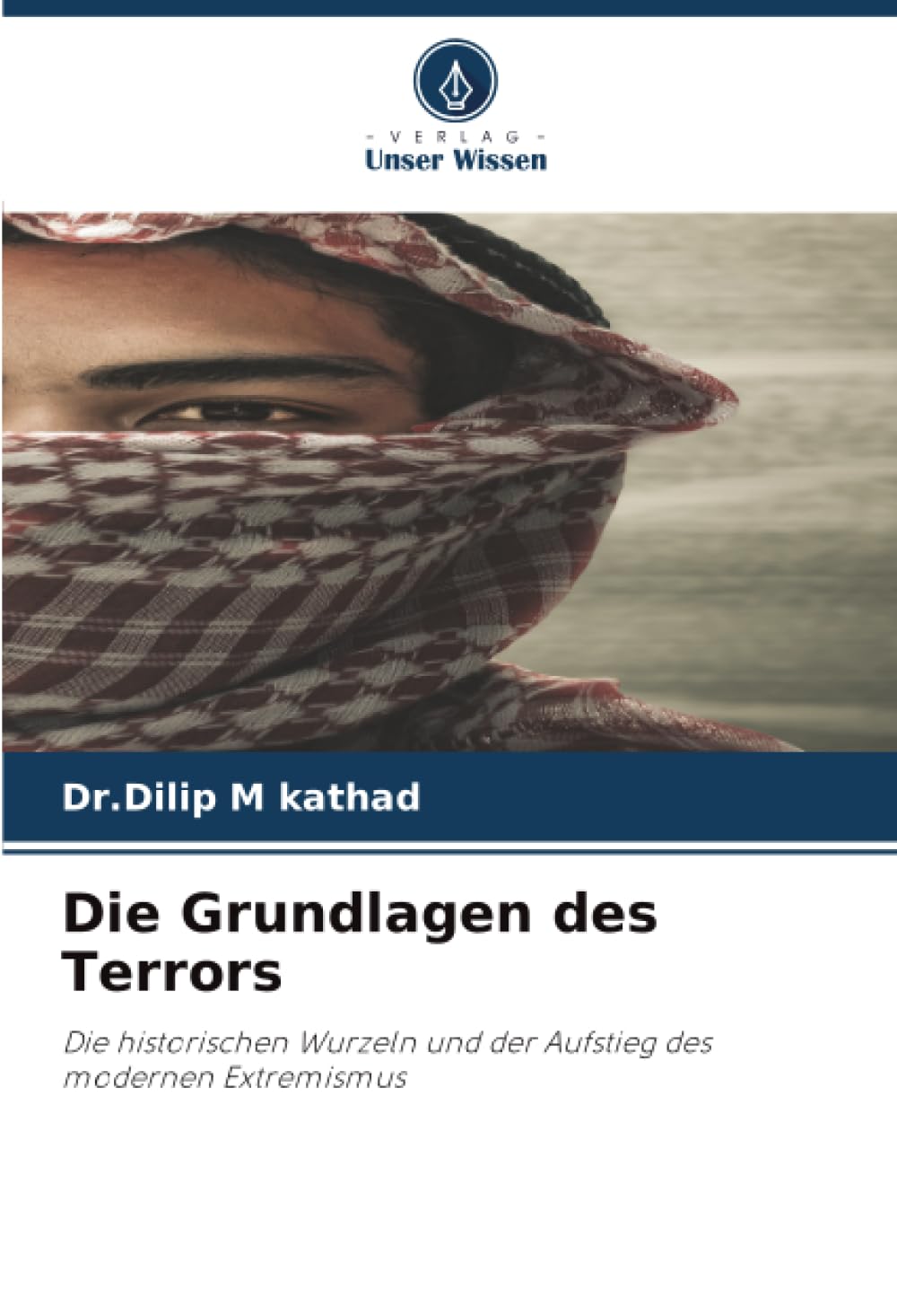 Die Grundlagen des Terrors: Die historischen Wurzeln und der Aufstieg des modernen Extremismus