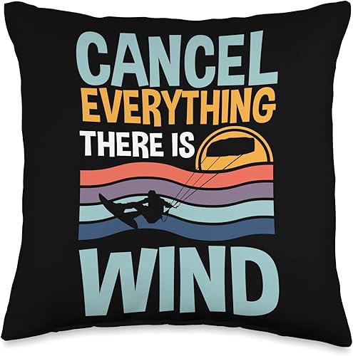 Kitesurf Kiteboarding Apparel For Kiteboarder Kitesurfing Cancel Everything There is Wind Kiteboarding Throw Pillow 16x16 Multicolor
