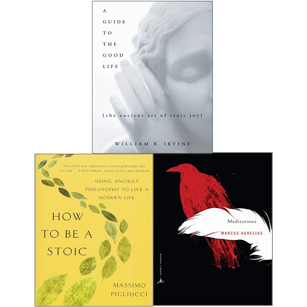 Meditations A New Translation, A Guide to the Good Life[Hardcover], How to Be a Stoic 3 Books Collection Set