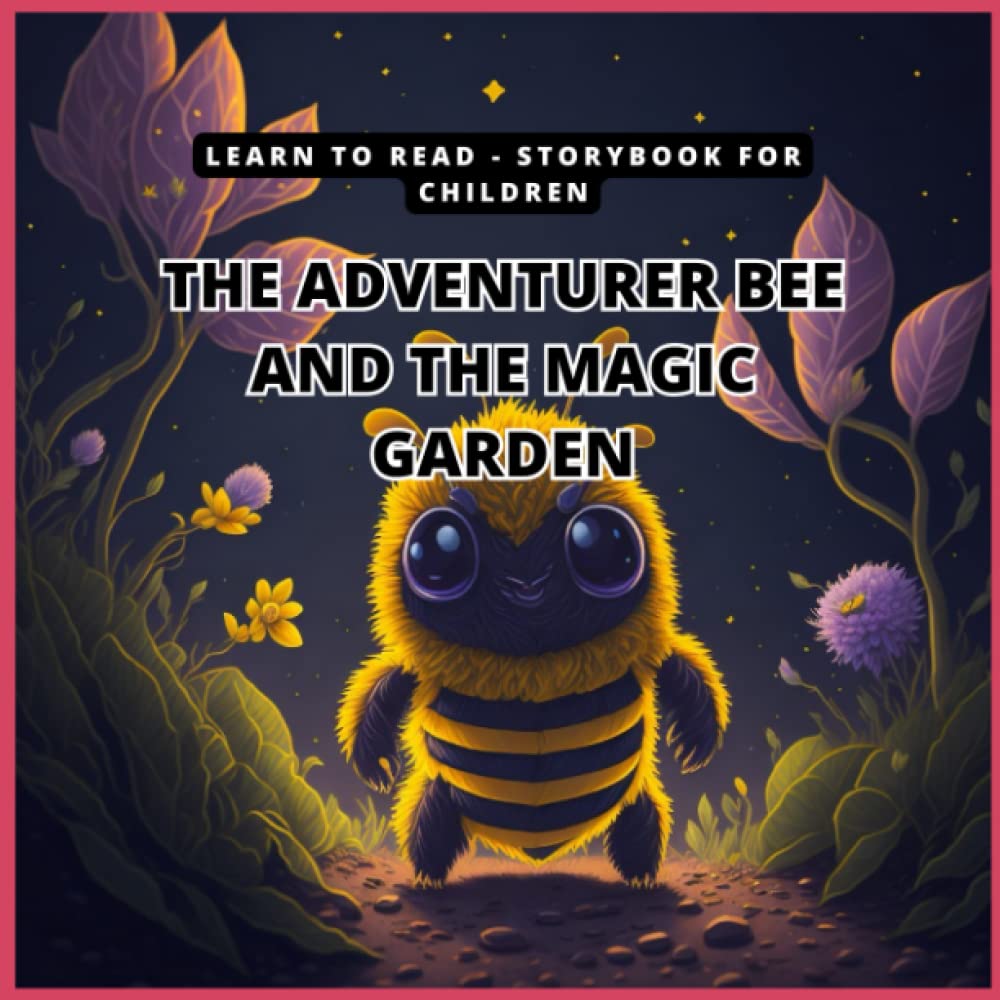 Learn to Read: Abi the Bee Storybook: Stories and Lessons for Beginning Readers (for ages 8-9)