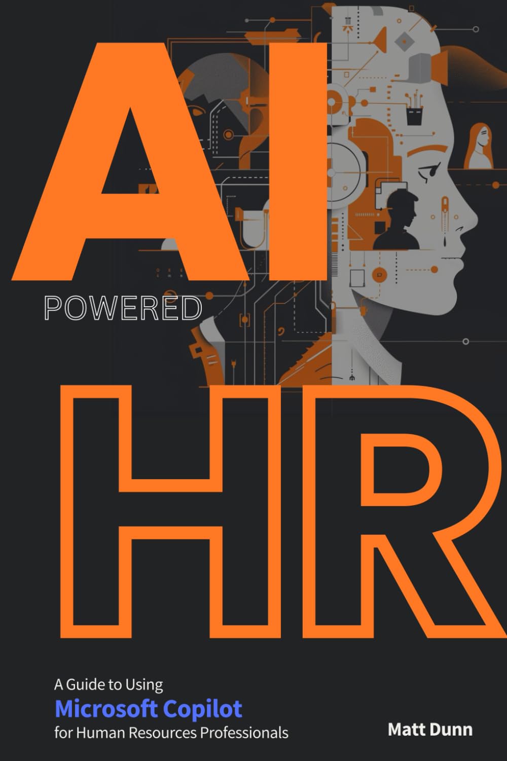 Game-Changer | AI-Powered HR: An In-Depth Guide to using Microsoft Copilot for Human Resources Professionals