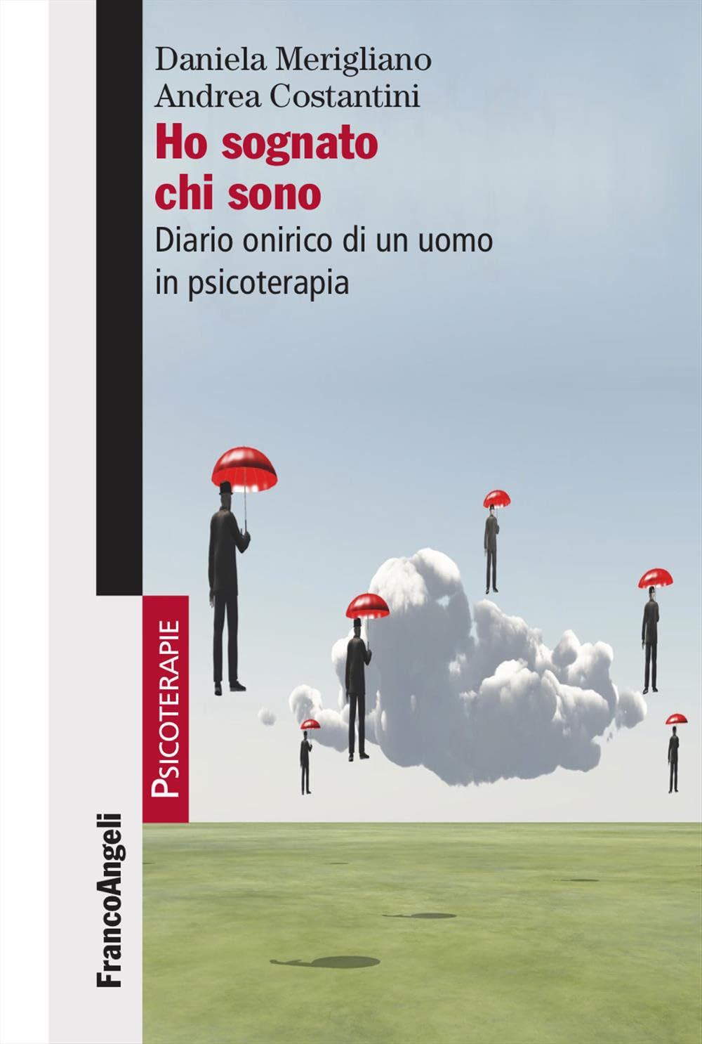 Ho sognato chi sono. Diario onirico di un uomo in psicoterapia