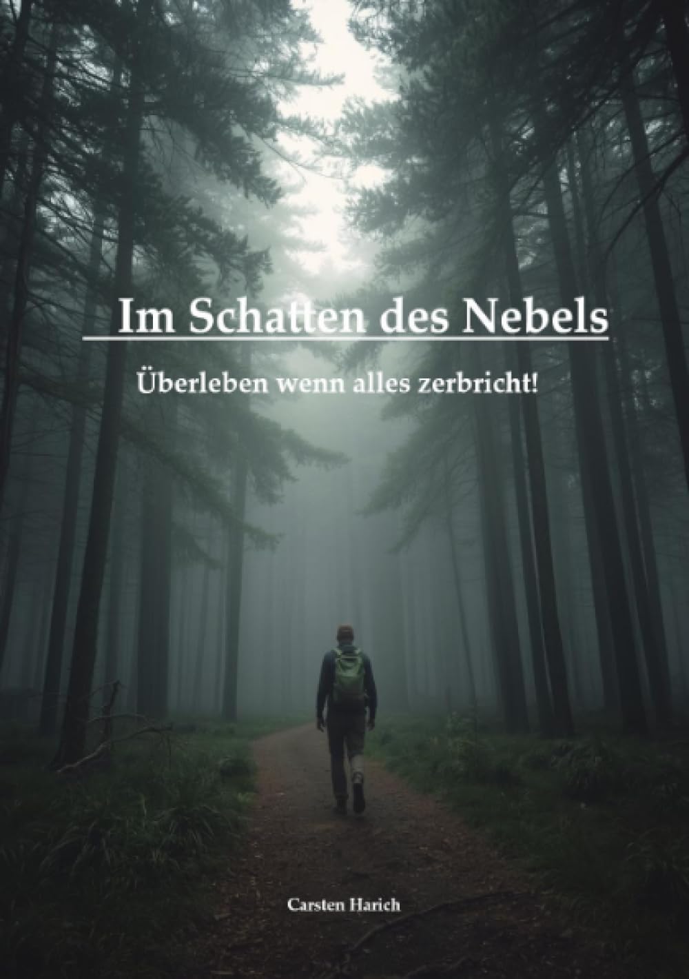 Im Schatten des Nebels: Überleben, wenn alles zerbricht!