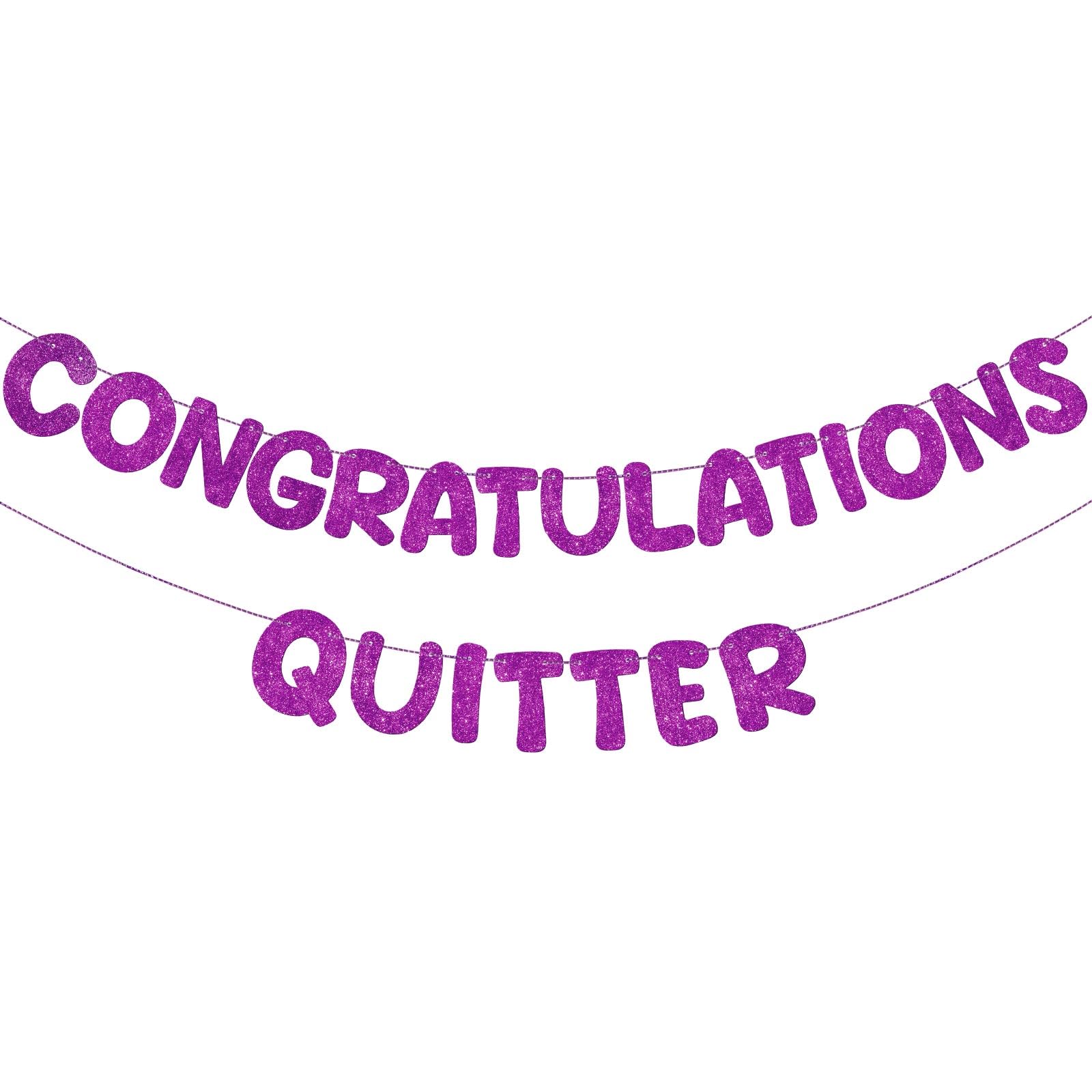 Fulmoon Pre Strung Congratulations Quitter Glitter Banner Funny Retirement Banner Graduation Party Decorations Going Away Supplies Garland for Men