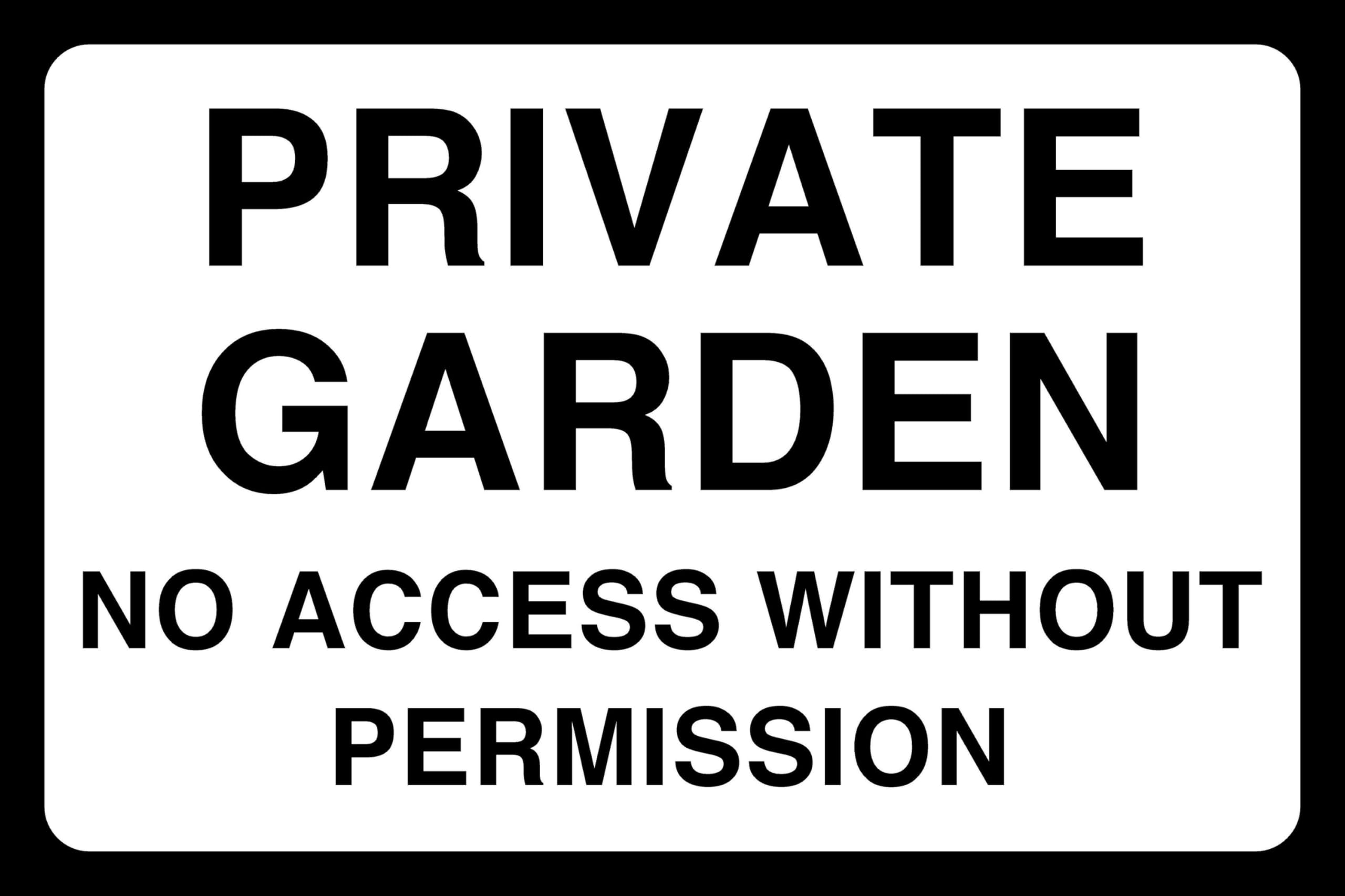 Private Garden No Access Without Permission - safety sign - 1.2mm Rigid plastic for indoor/outdoor usage (400mm x 300mm) Viewing Distance within 14m.