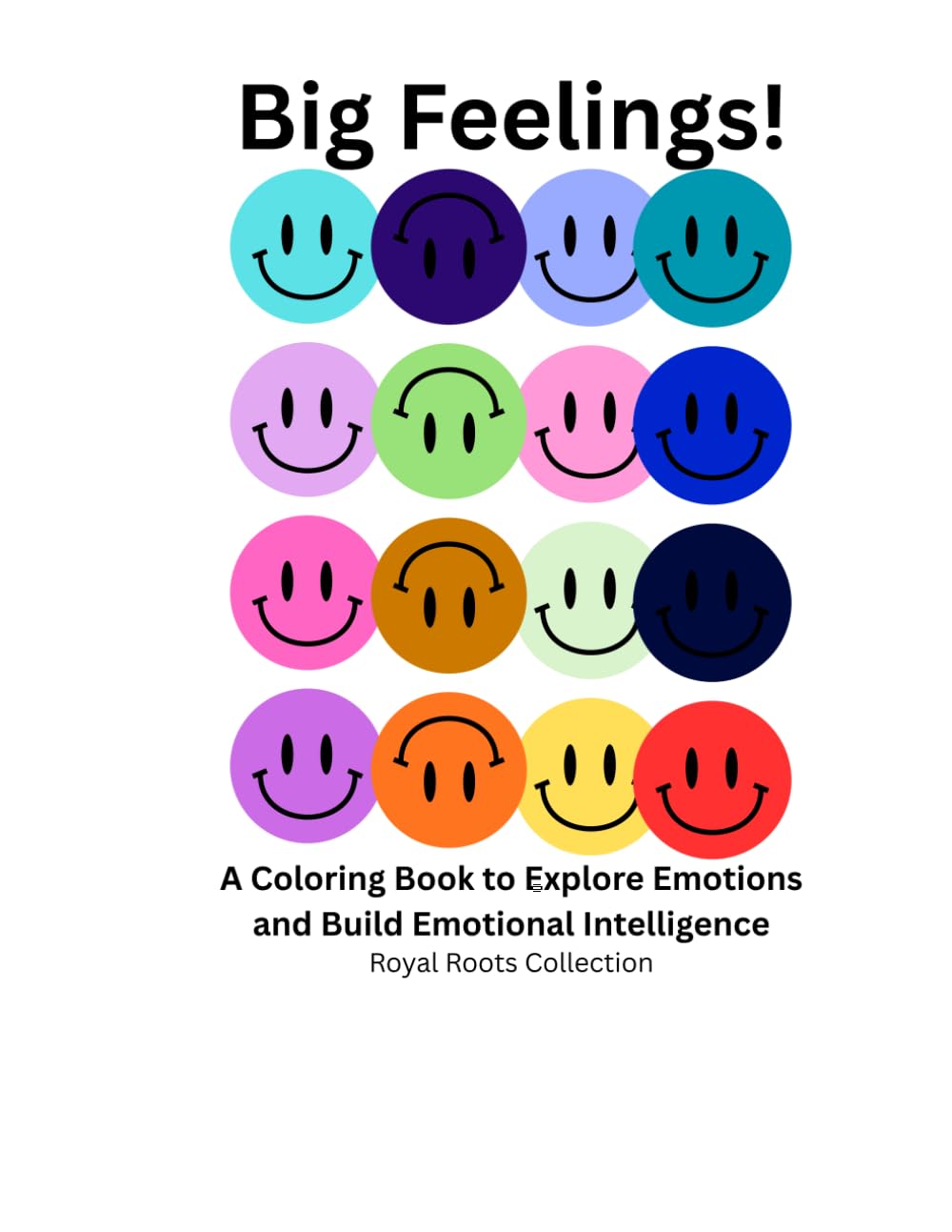 My Feelings Matter (EMOTIONS): Big feelings are a big part of growing up. (Royal Roots Collection)