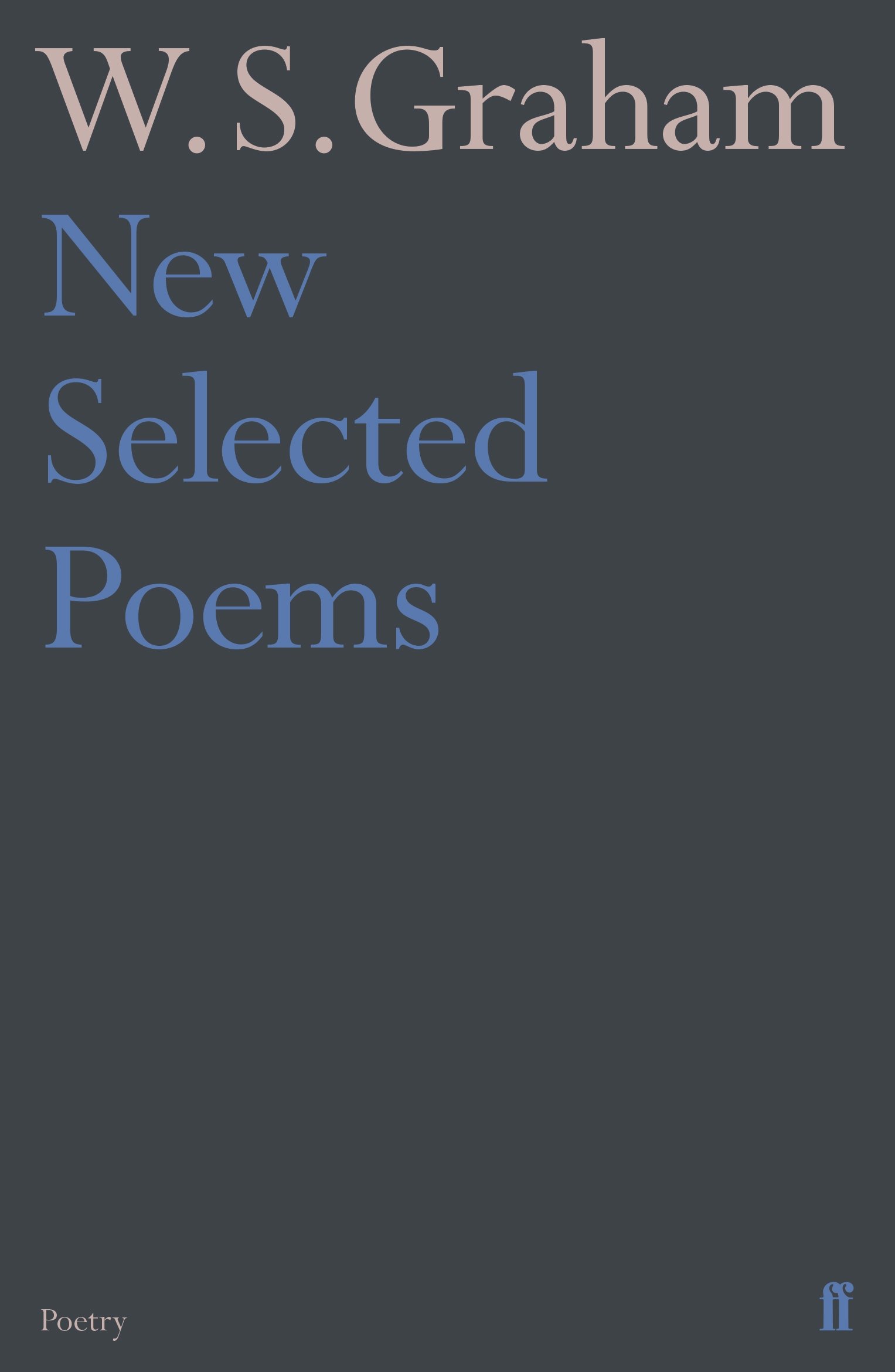 W.S. GrahamNew Selected Poems of W. S. Graham