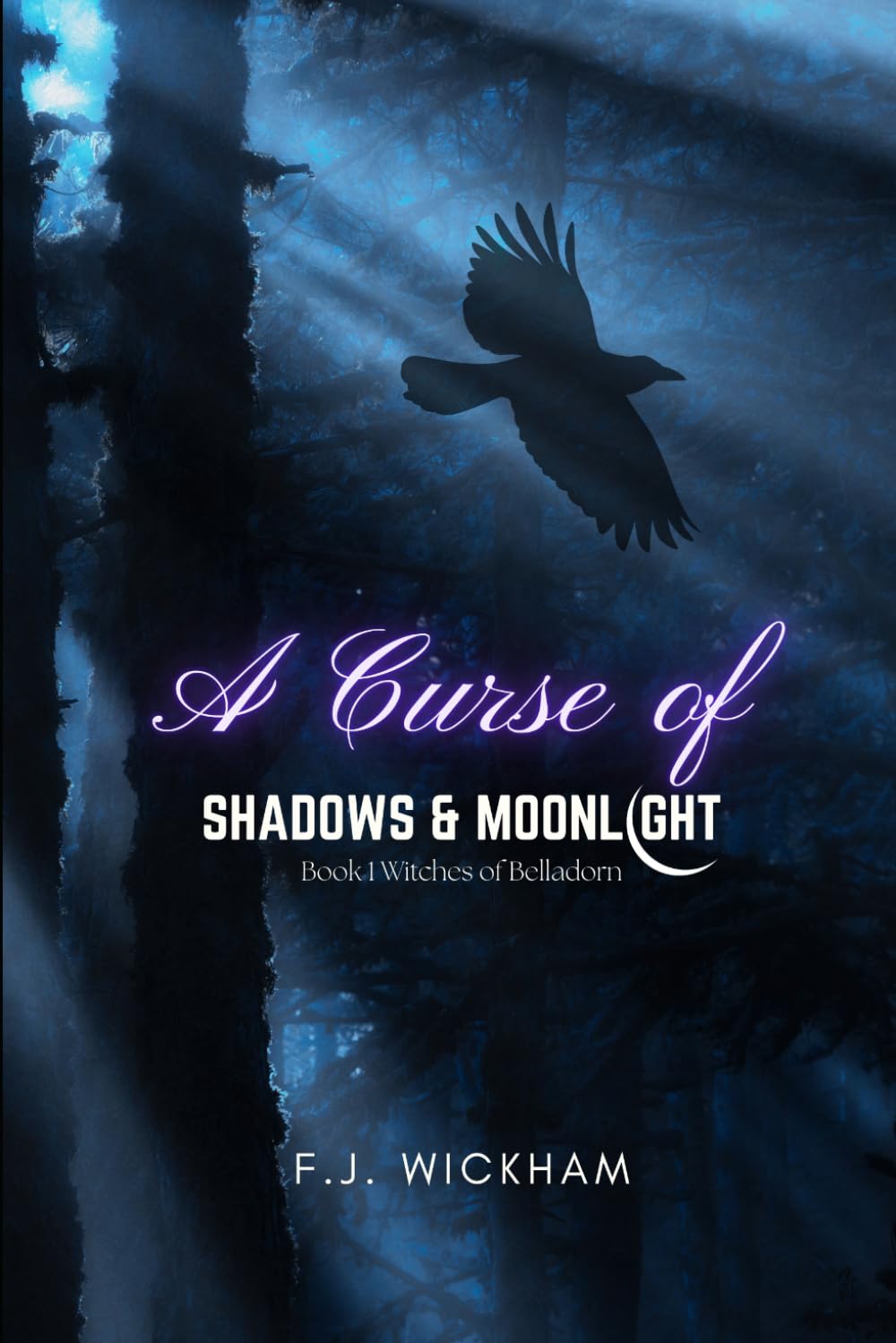 A Curse of Shadows & Moonlight: A Dark Romantasy (Witches of Belladorn)