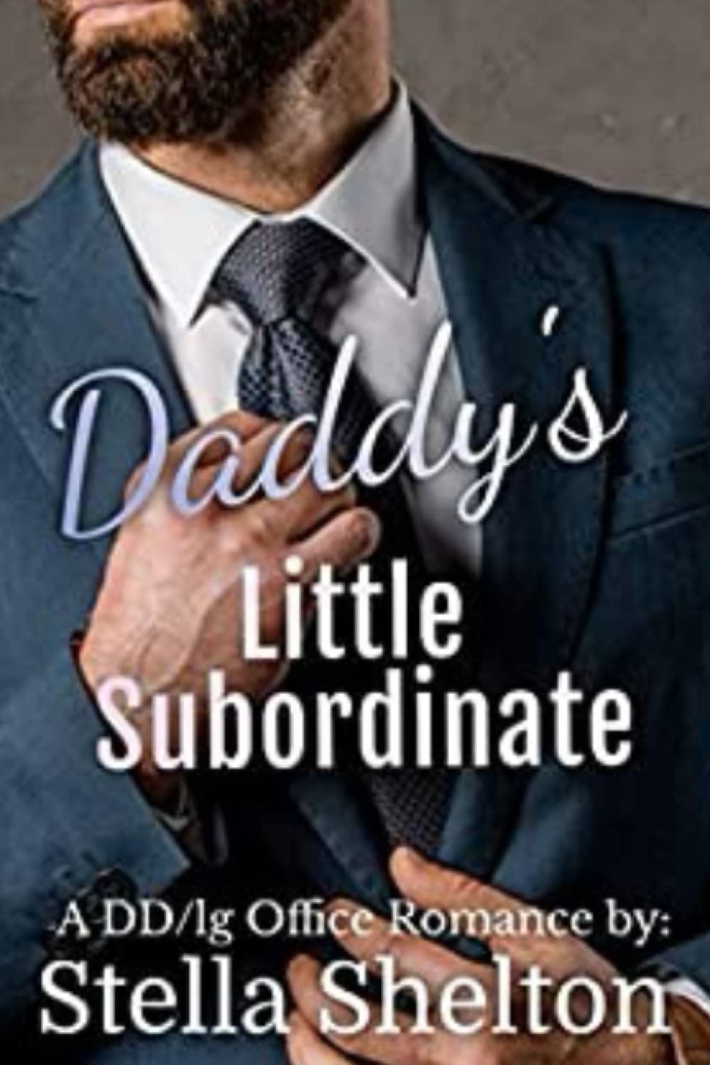 Daddy's Little Subordinate: A DD/lg Office Romance (Office Daddies)