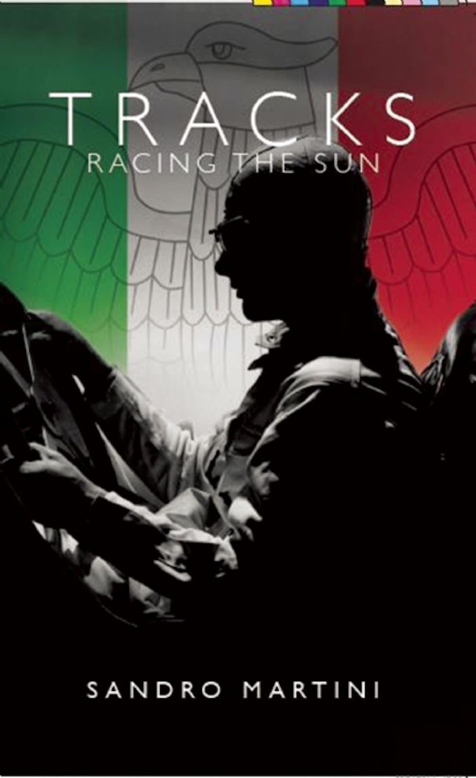 Tracks, Racing the Sun by Sandro Martini PAPERBACK 9781906582432