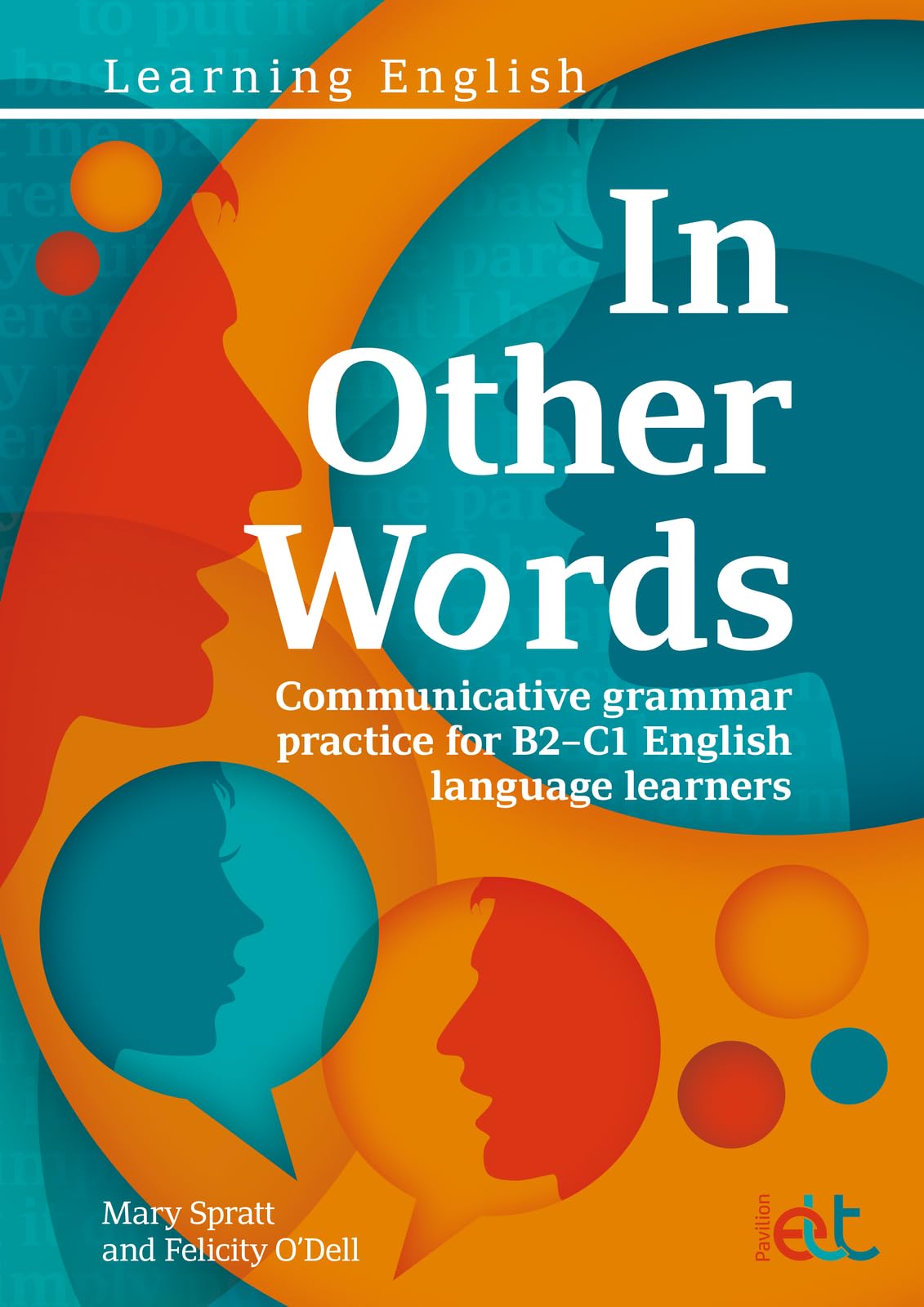 Pavilion Publishing and Media Ltd In Other Words: Grammar Practice for English Learners