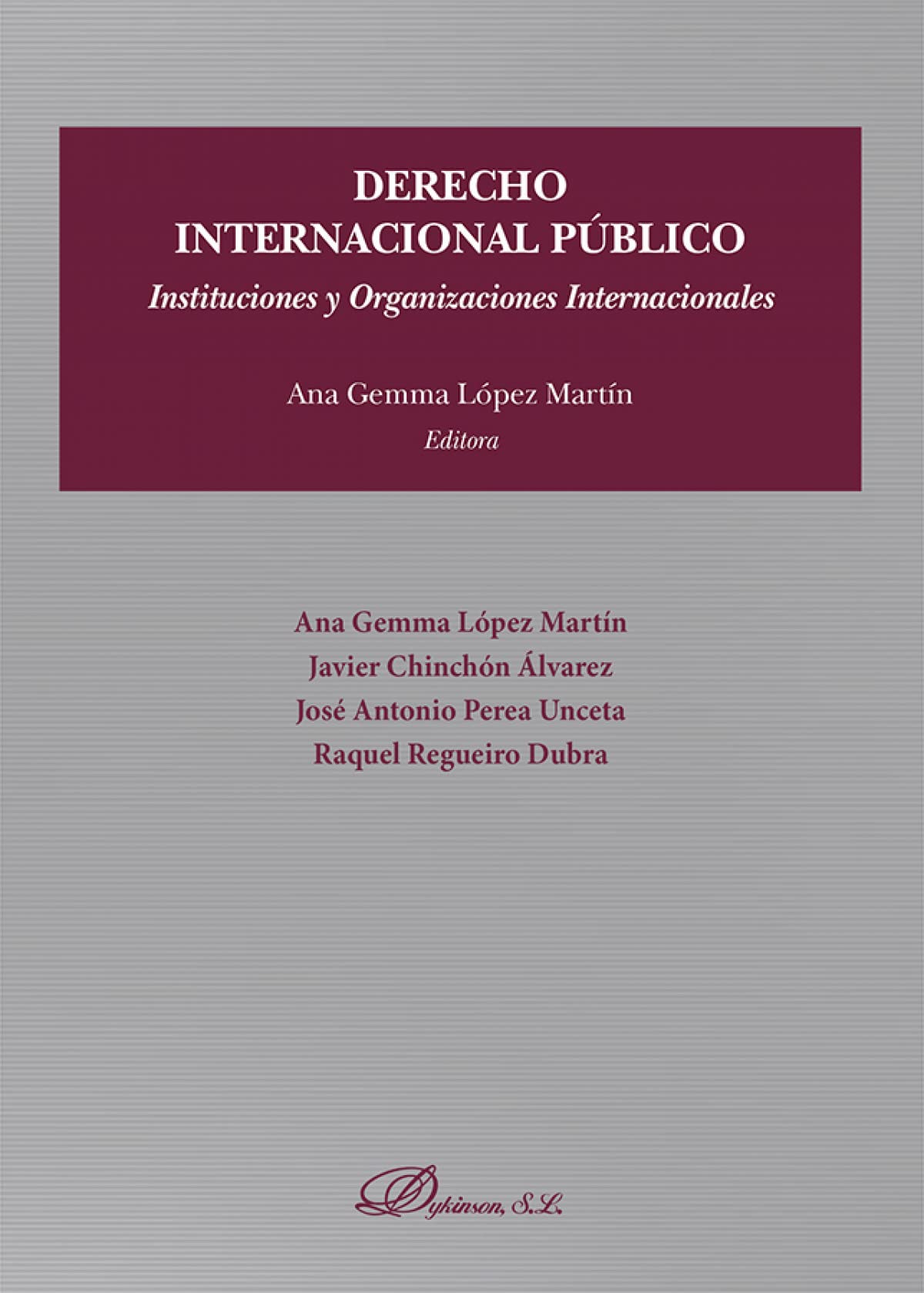 Derecho Internacional Público: Instituciones y Organizaciones Internacionales (SIN COLECCION)