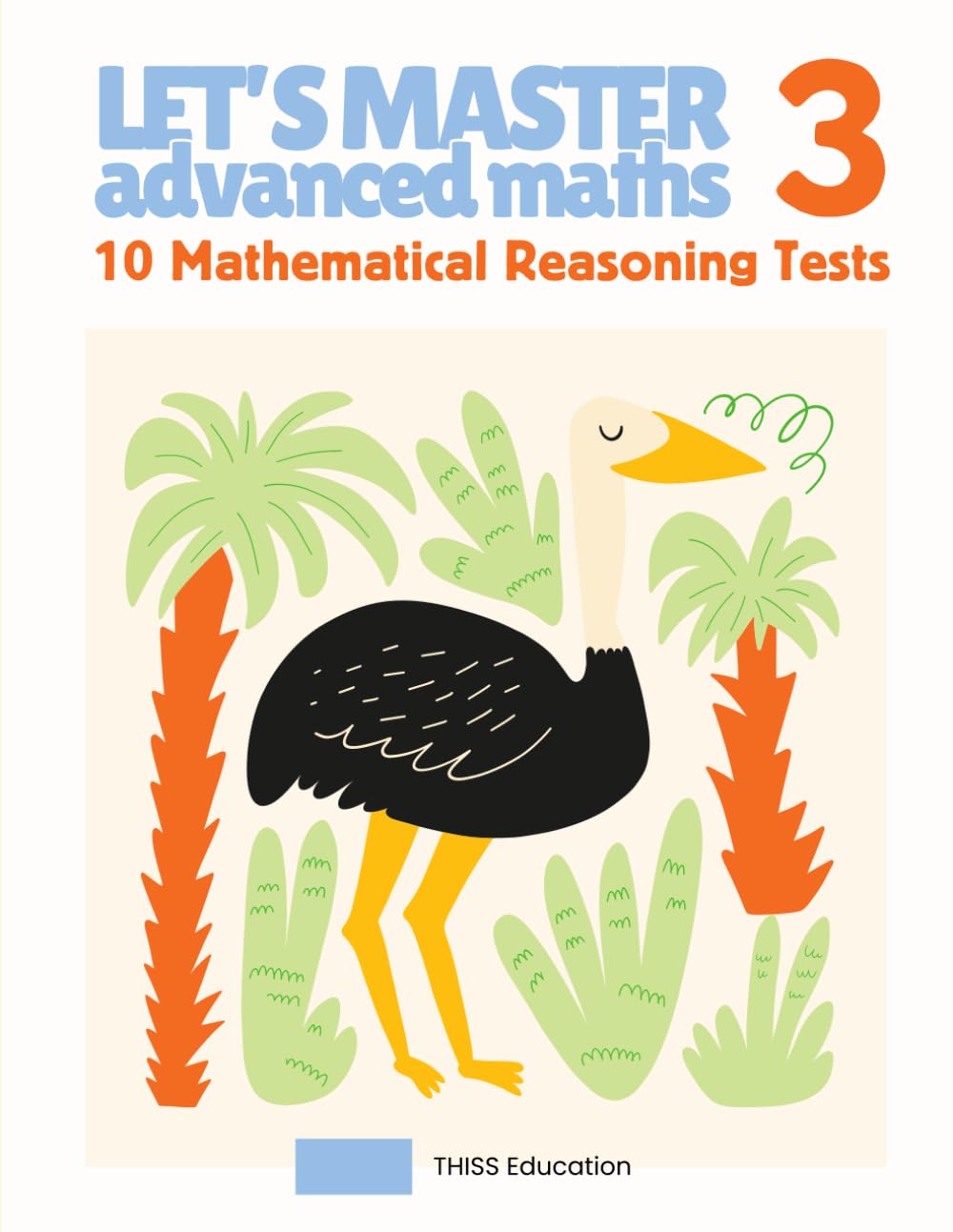 Advanced Year 3 Maths Workbook: Grade 3 10 Mathematical Reasoning Mini Tests with Step-by-Step Solutions | Challenging Problem Solving for Advanced ... Maths: 10 Mathematical Reasoning Tests)