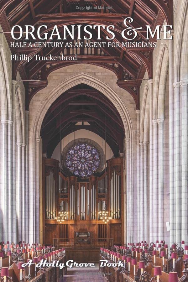 Organists and Me: Half a Century as an agent for musicians Paperback – August 16, 2020