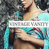  Vintage Vanity - Ultimate Retro Lounge Music for Total Relaxation and Vintage Cafe