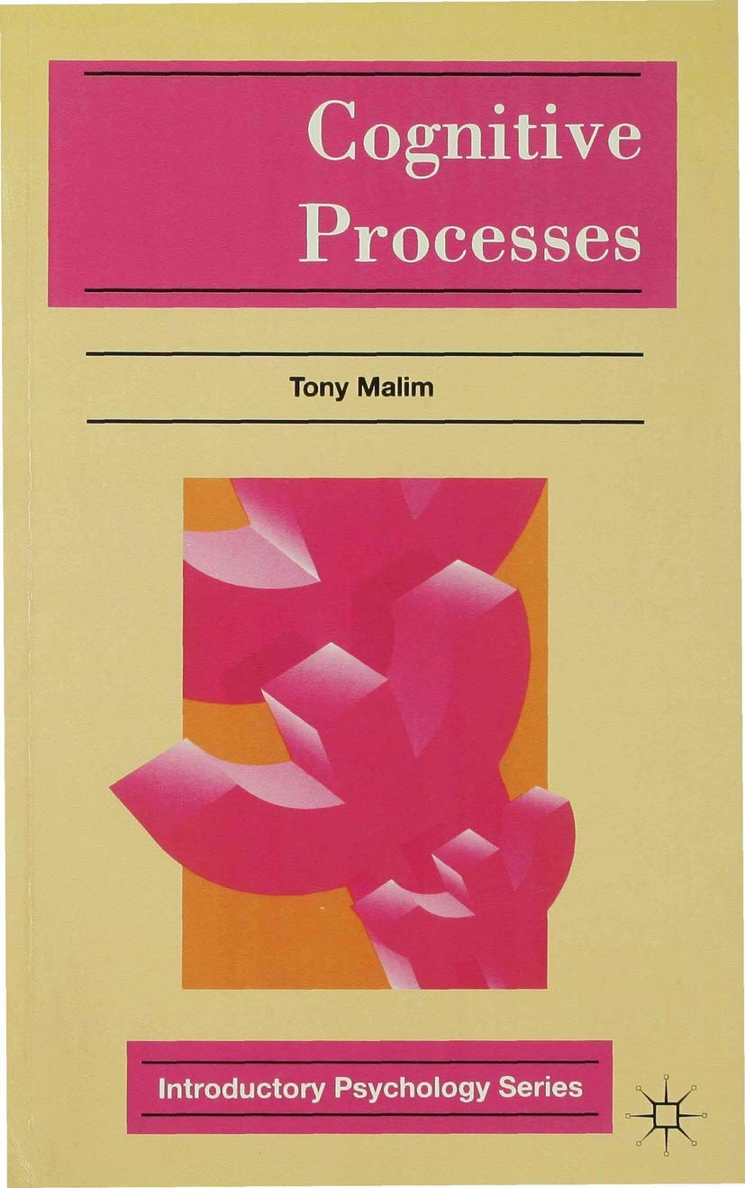Cognitive Processes: Attention, Perception, Memory, Thinking and Language (Introductory Psychology, 5)
