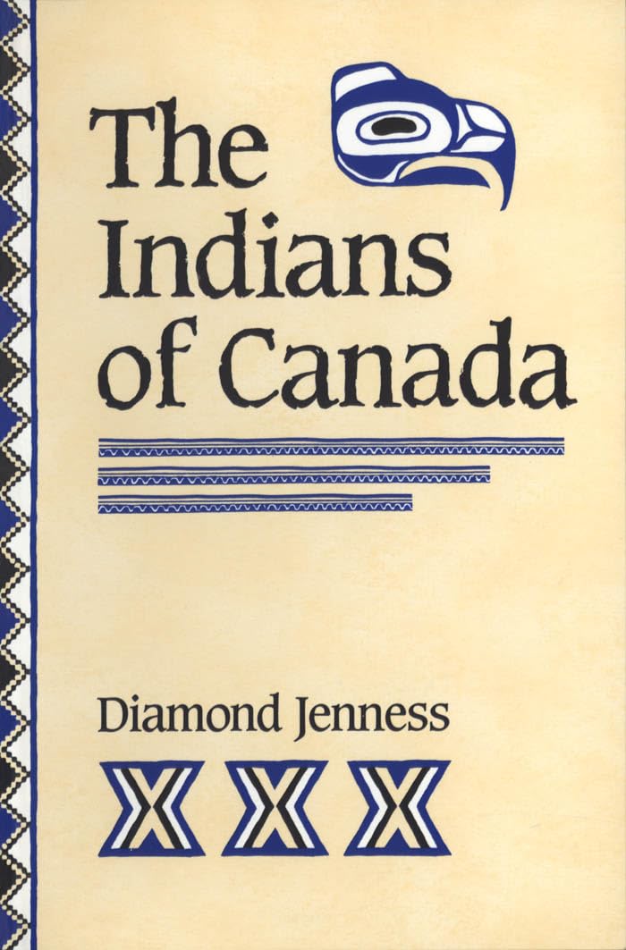 The Indians of Canada, Seventh Edition (Canadian University Paperbooks,) [Paperback] Jenness, Diamond