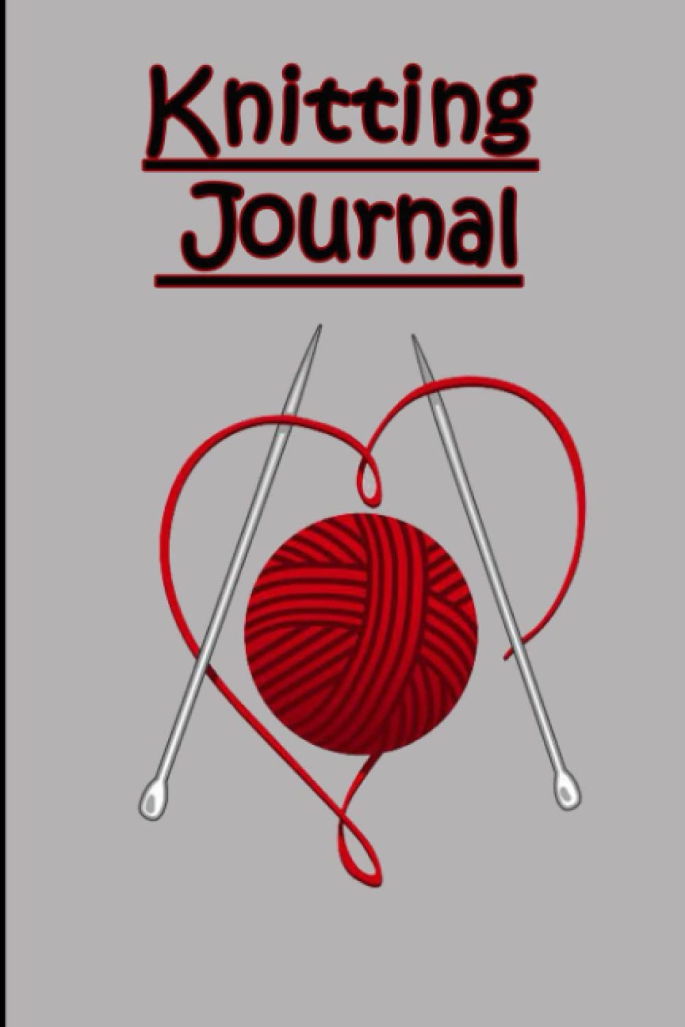 knitting journal: Motivational Handmade Art Log Book For Crafter, Knitter & Crocheter ... Gift Paperback