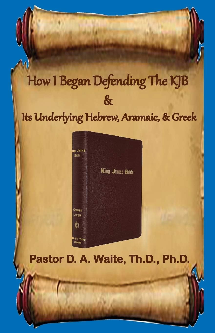 How I Began Defending The KJB & Its Underlying Hebrew, Aramaic, & Greek: 1