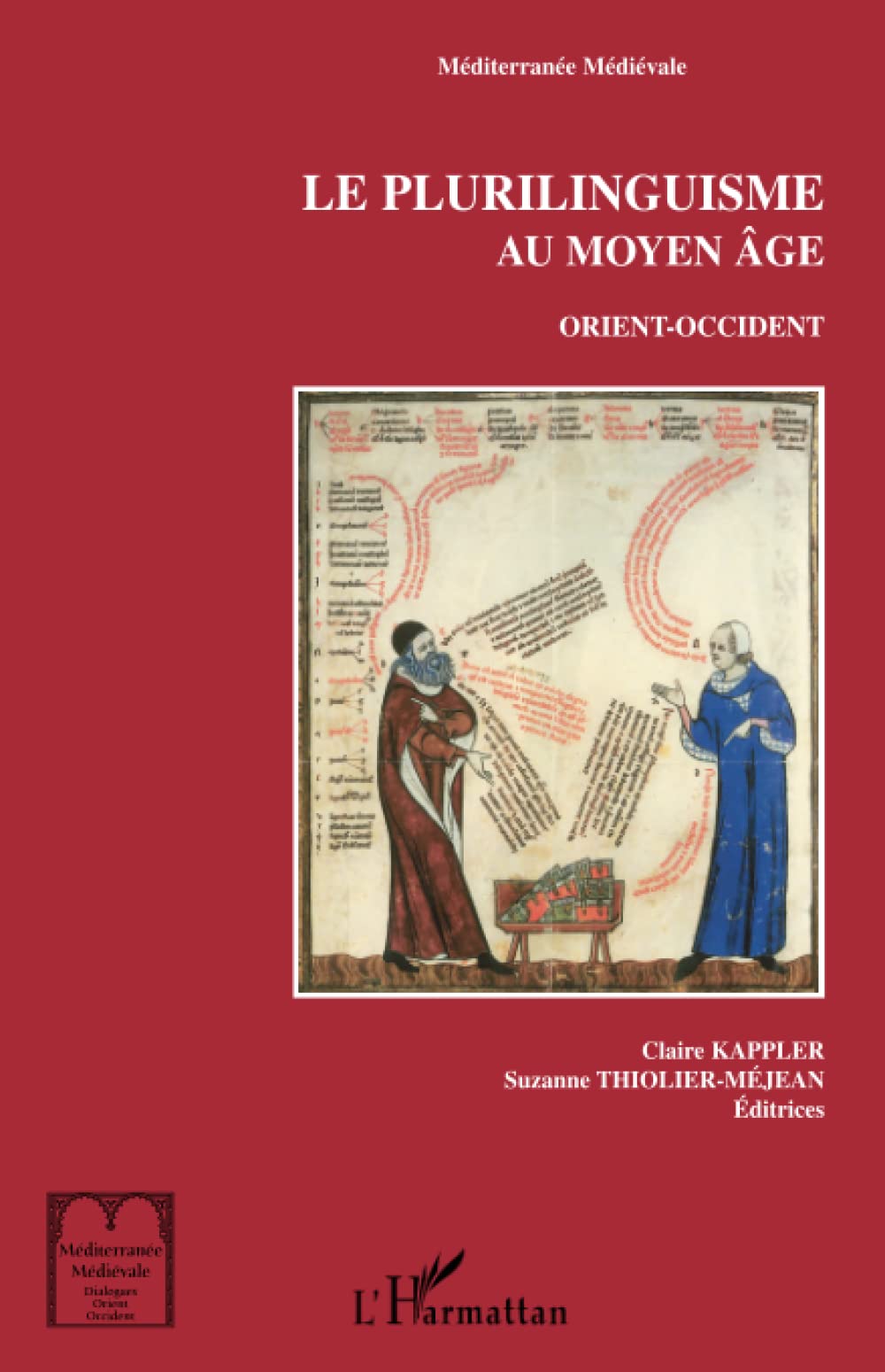 Le plurilinguisme au Moyen Âge: Orient-Occident : de Babel à la langue Une