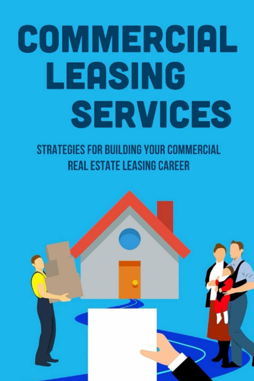 Commercial Leasing Services Strategies For Building Your Commercial