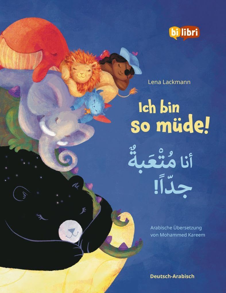 Ich bin so müde! (Deutsch-Arabisch): Zweisprachiges Kinderbuch