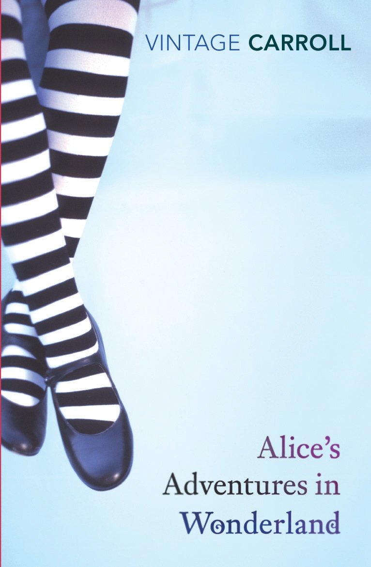 Alice's Adventures in Wonderland and Through the Looking Glass (Vintage Classic