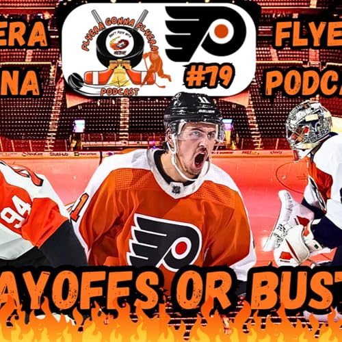FGF #79 - Flyers Final Push!