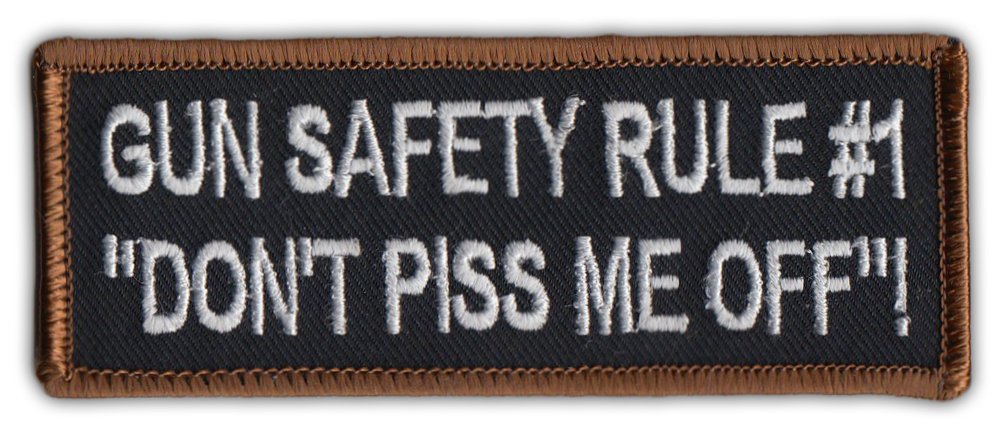 Motorcycle Biker Jacket Embroidered Patch - Gun Safety Rule #1 Don't Piss Me Off - Funny