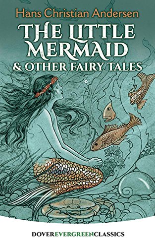 The Little Mermaid and Other Fairy Tales