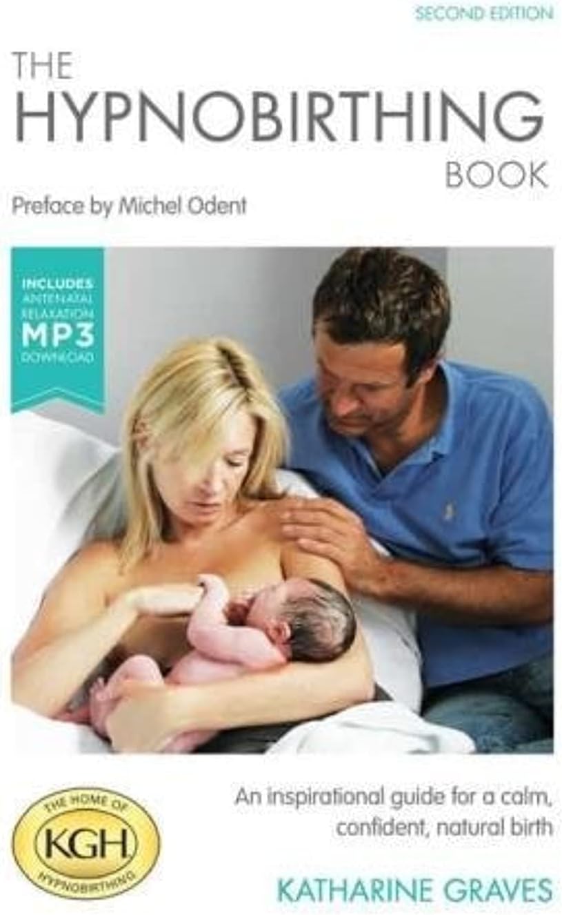 The Hypnobirthing Book with Antenatal Relaxation Download: An Inspirational Guide for a Calm, Confident, Natural Birth. With Antenatal Relaxation MP3 Download