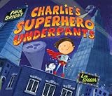 Charlie's Superhero Underpants