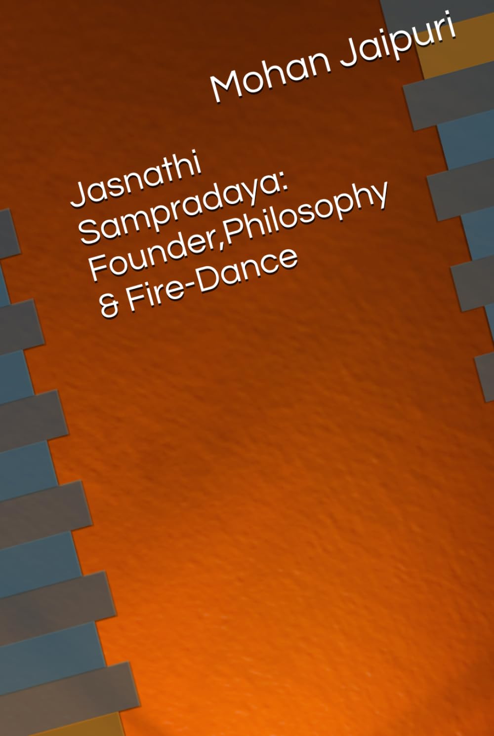 Jasnathi Sampradaya: Founder,Philosophy & Fire-Dance
