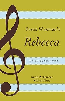 Franz Waxman's Rebecca: A Film Score Guide: 12 Franz Waxman's Rebecca: A Film Score Guide: 12 book cover