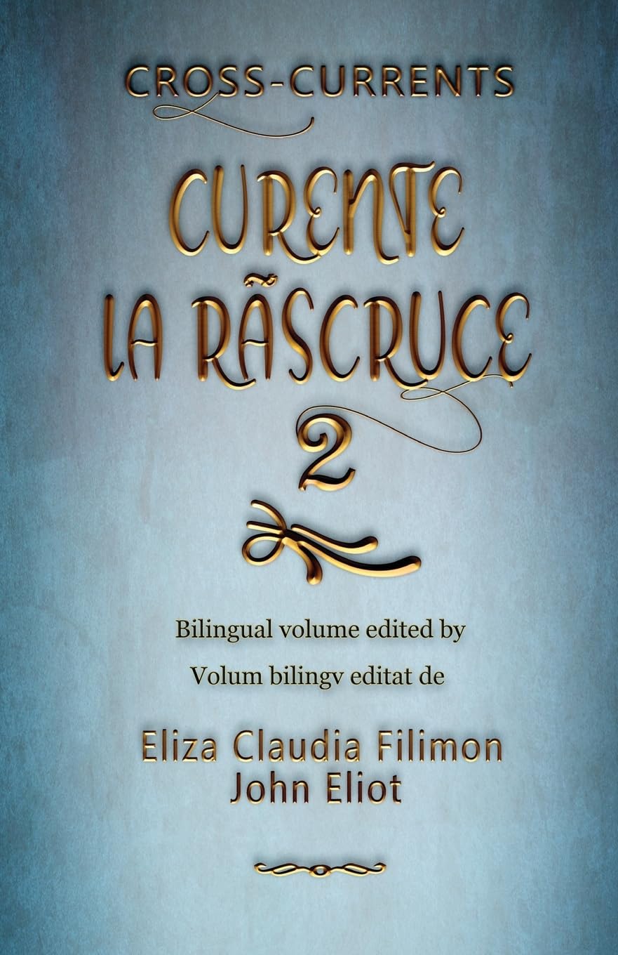 Curente La Ruscruce 2: Poetry from the English-speaking world translated by students at West University of Timisoara (Cross-Currents) (Romanian Edition)