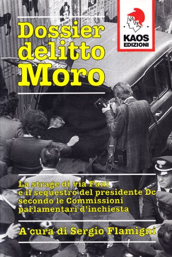 Dossier delitto Moro Dossier delitto Moro