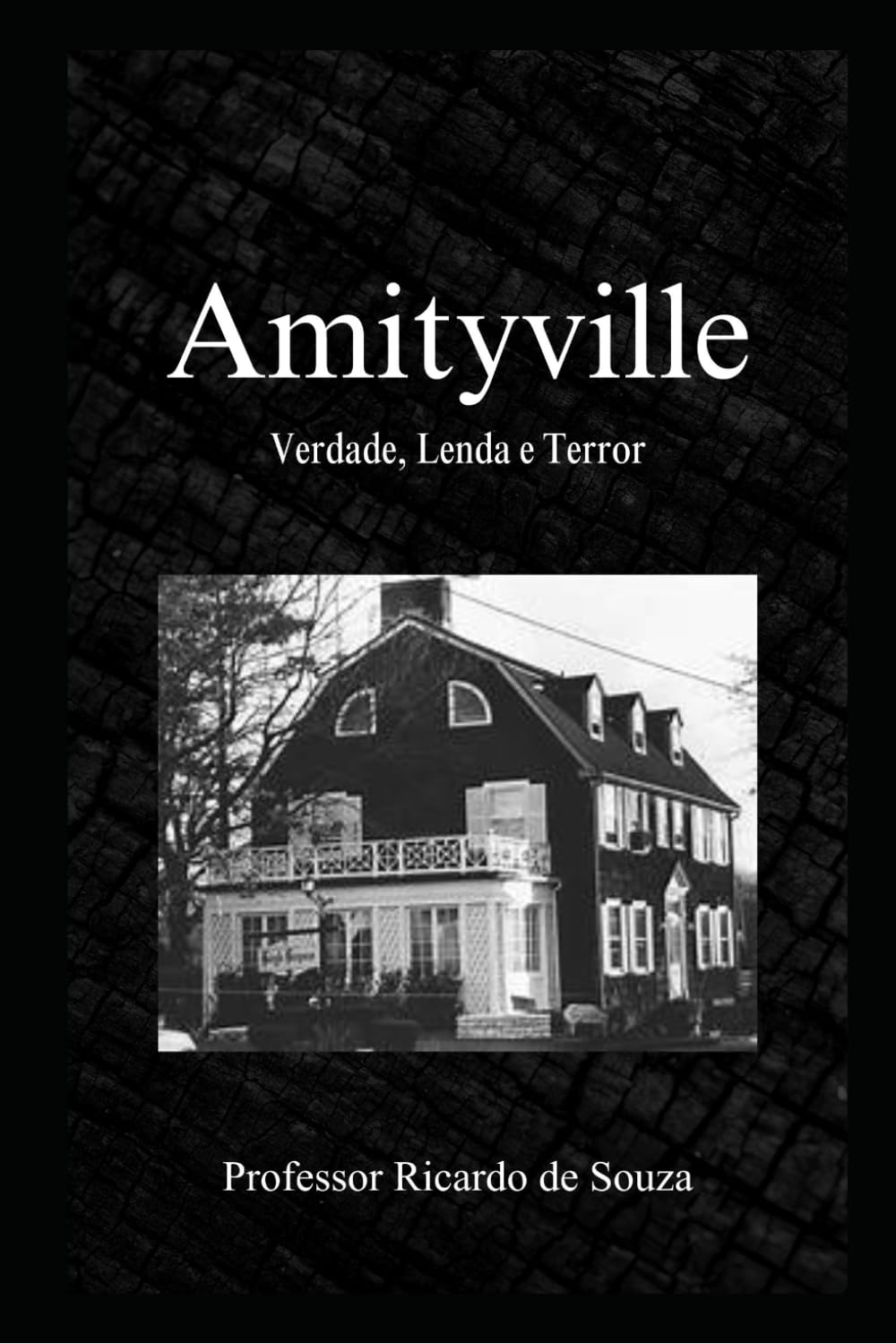 Amityville: Venda, Terror e Lenda