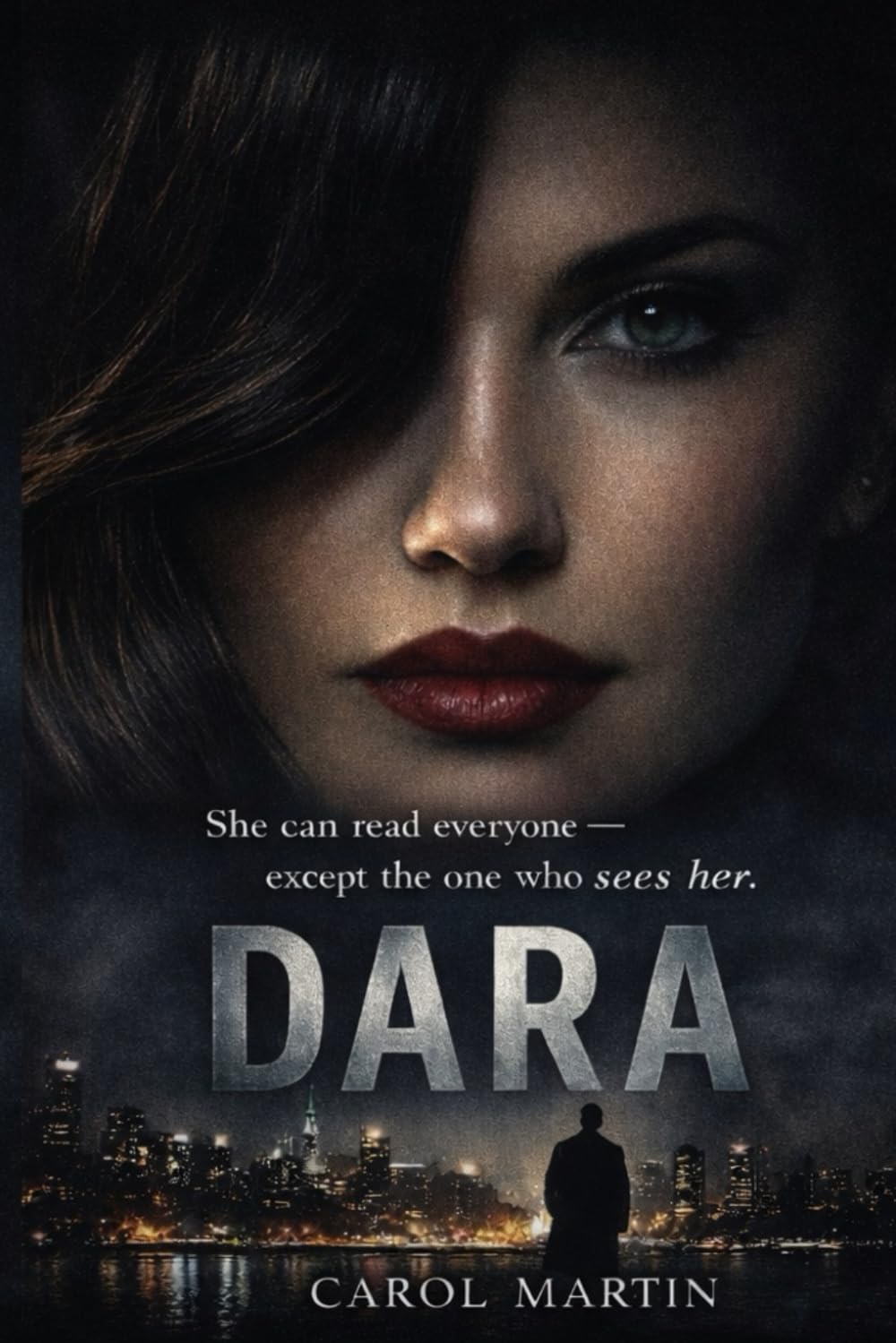 Dara: She can read everyone - Except the one who sees her