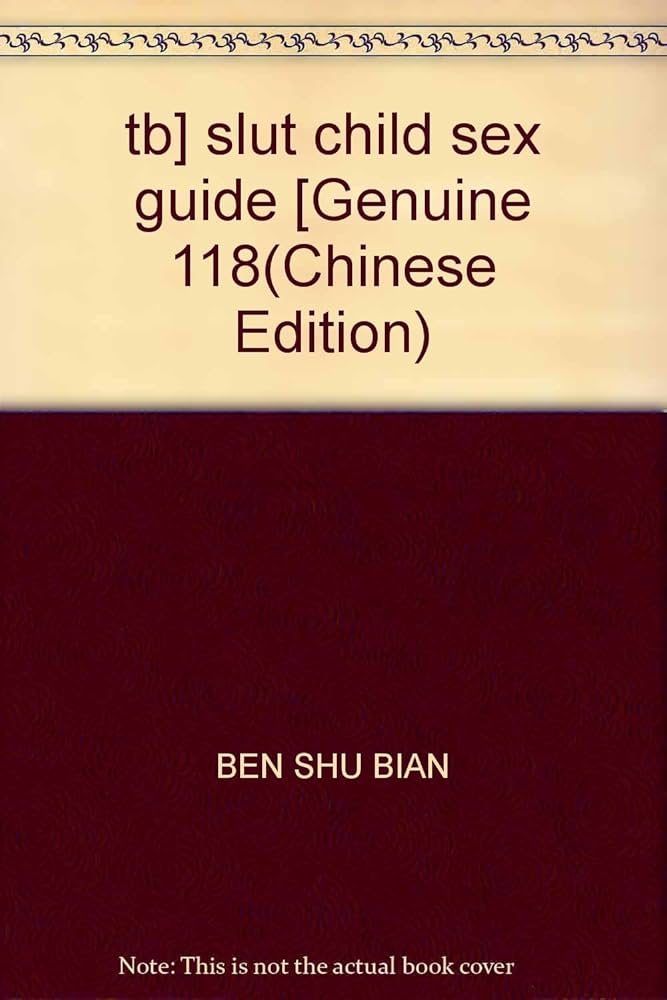 child slut tb] slut child sex guide [Genuine 118(Chinese Edition): BEN SHU BIAN:  9787506016919: Amazon.com: Books
