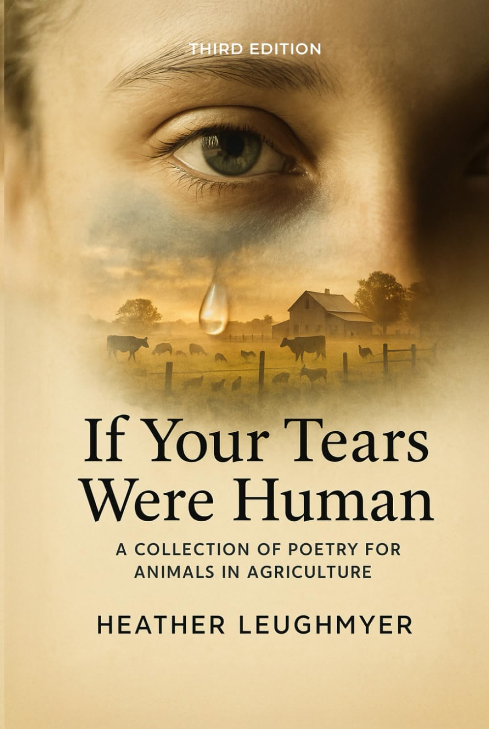 If Your Tears Were Human: A Collection Of Poetry for Animals and Agriculture