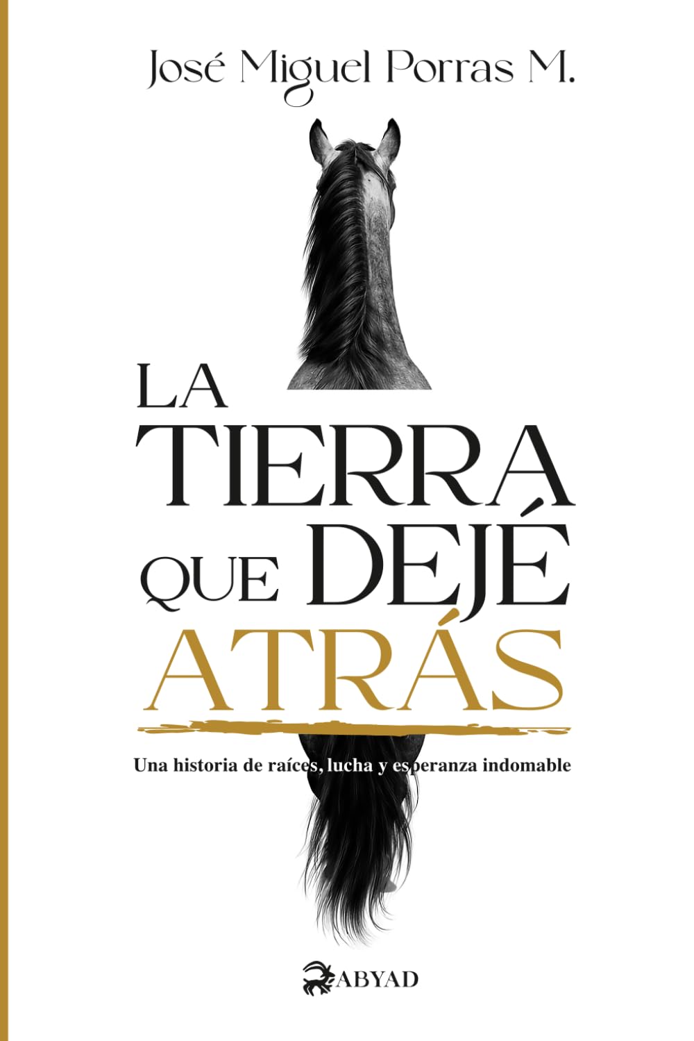 La tierra que dejé atrás: Una historia de raíces, lucha y esperanza indomable
