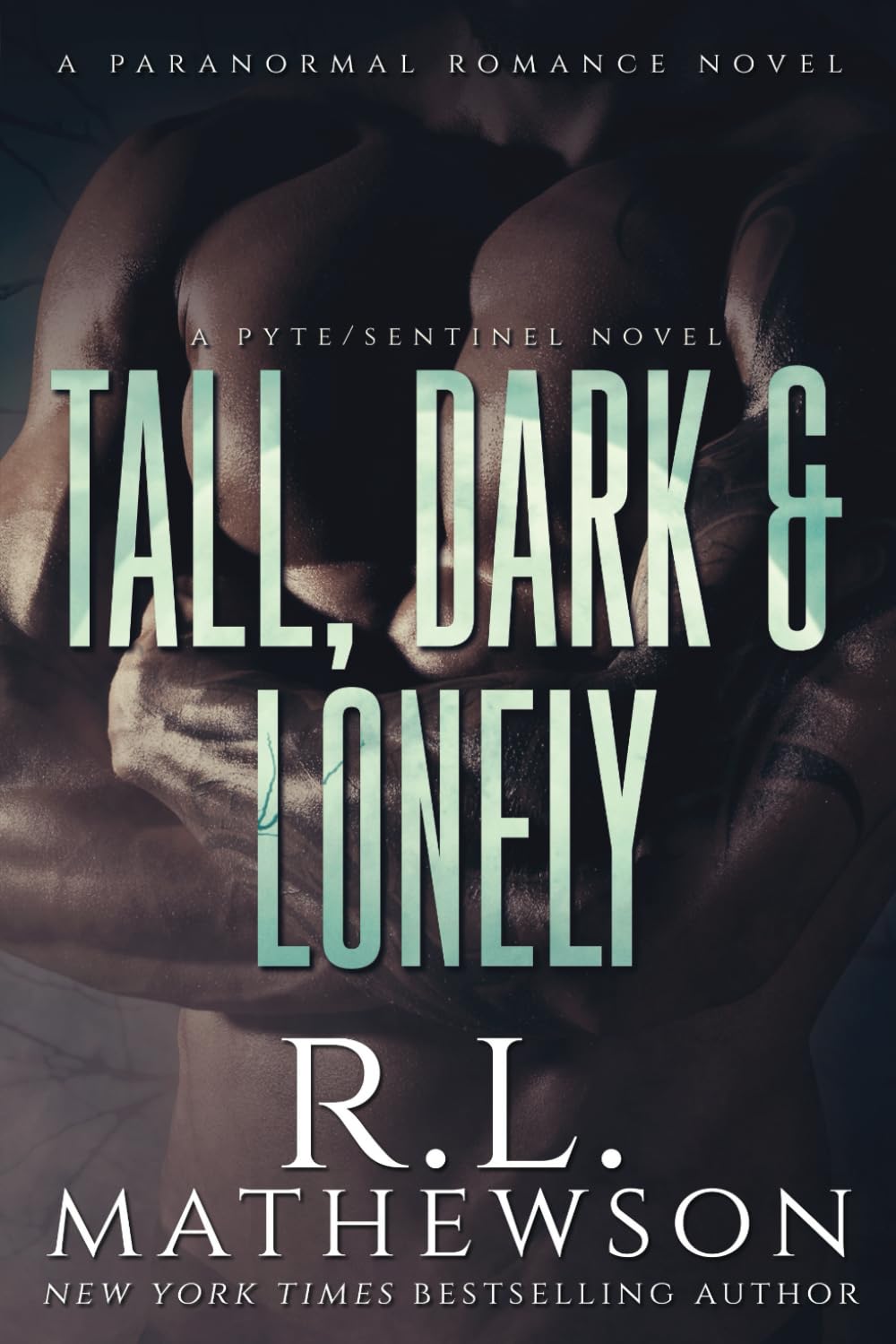 Tall, Dark & Lonely (The Pyte/Sentinel Series)